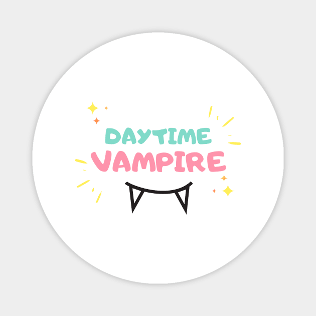 Daytime Vampire Magnet by nathalieaynie